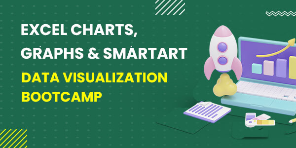 Excel Charts, Graphs and SmartArt - Data Visualization Bootcamp