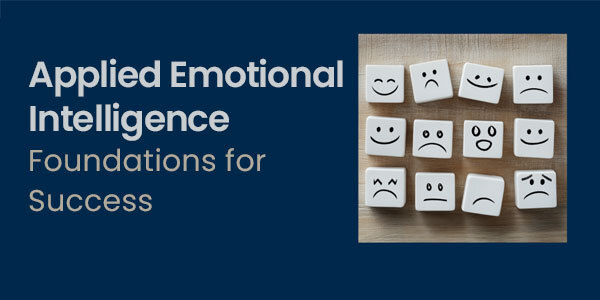 Applied Emotional Intelligence – Foundations for Success