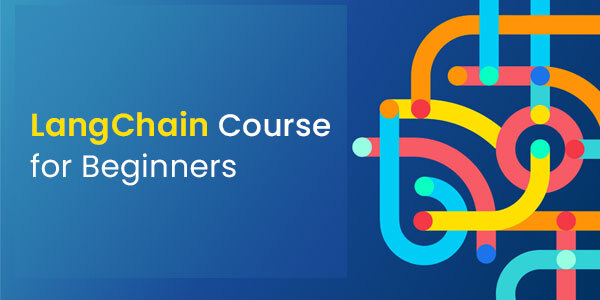 LangChain Course for Beginners