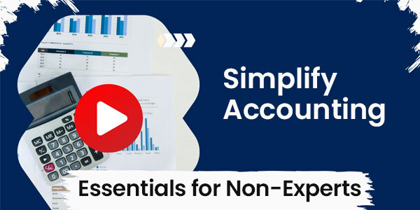 Simplify Accounting: Essentials for Non-Experts